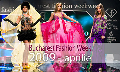 Bucharest Fashion Week - Aprilie 2009